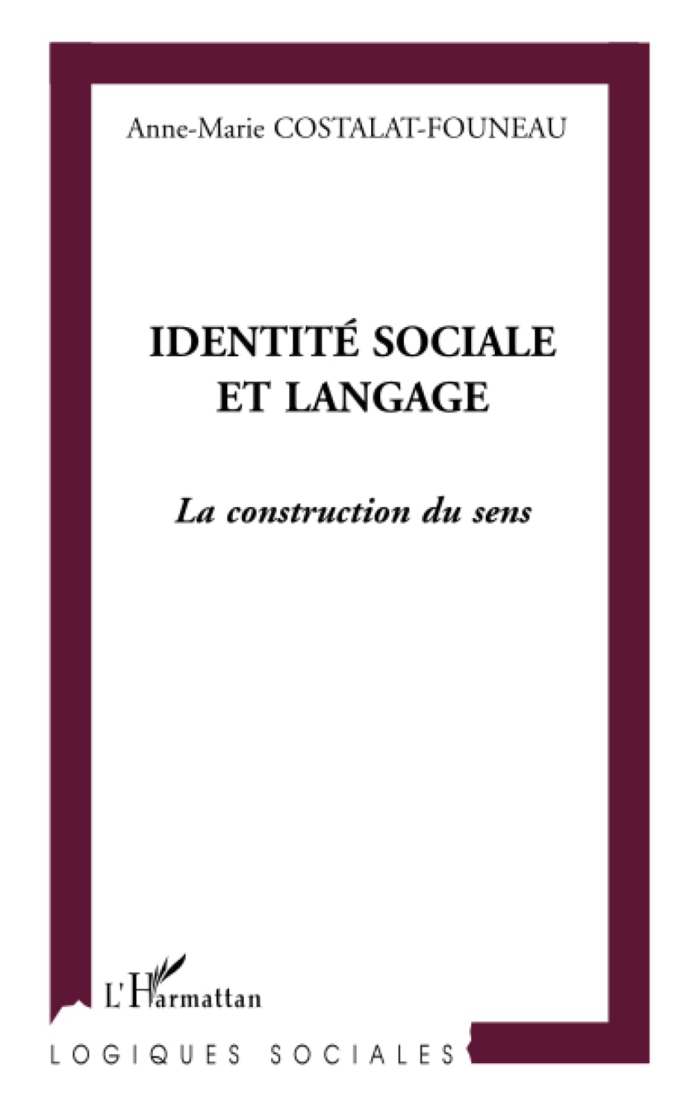 IDENTITÉ SOCIALE ET LANGAGE book