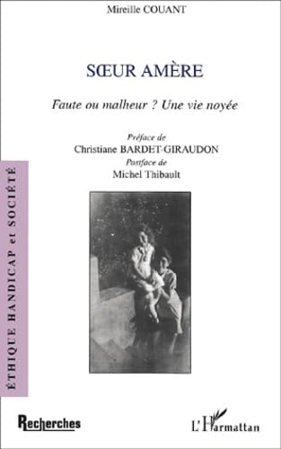 Soeur amere. faute ou malheur ? une vie noyee book