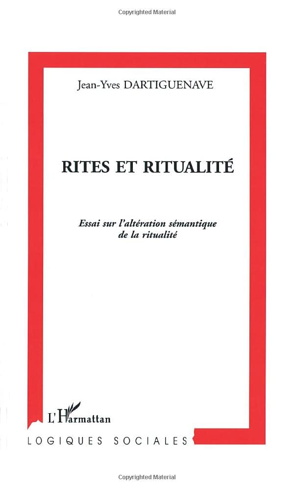 RITES ET RITUALITÉ: Essai sur l'altération sémantique de la ritualité book