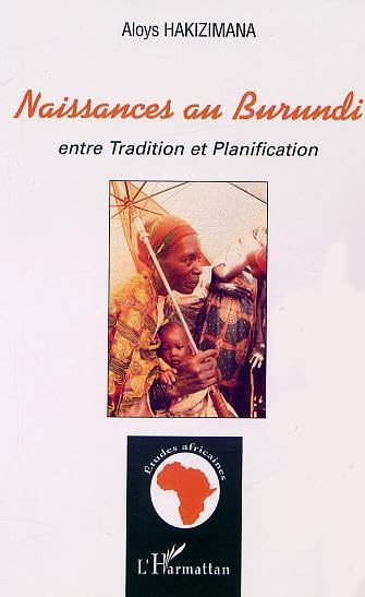 Naissance au Burundi: entre tradition et planification book