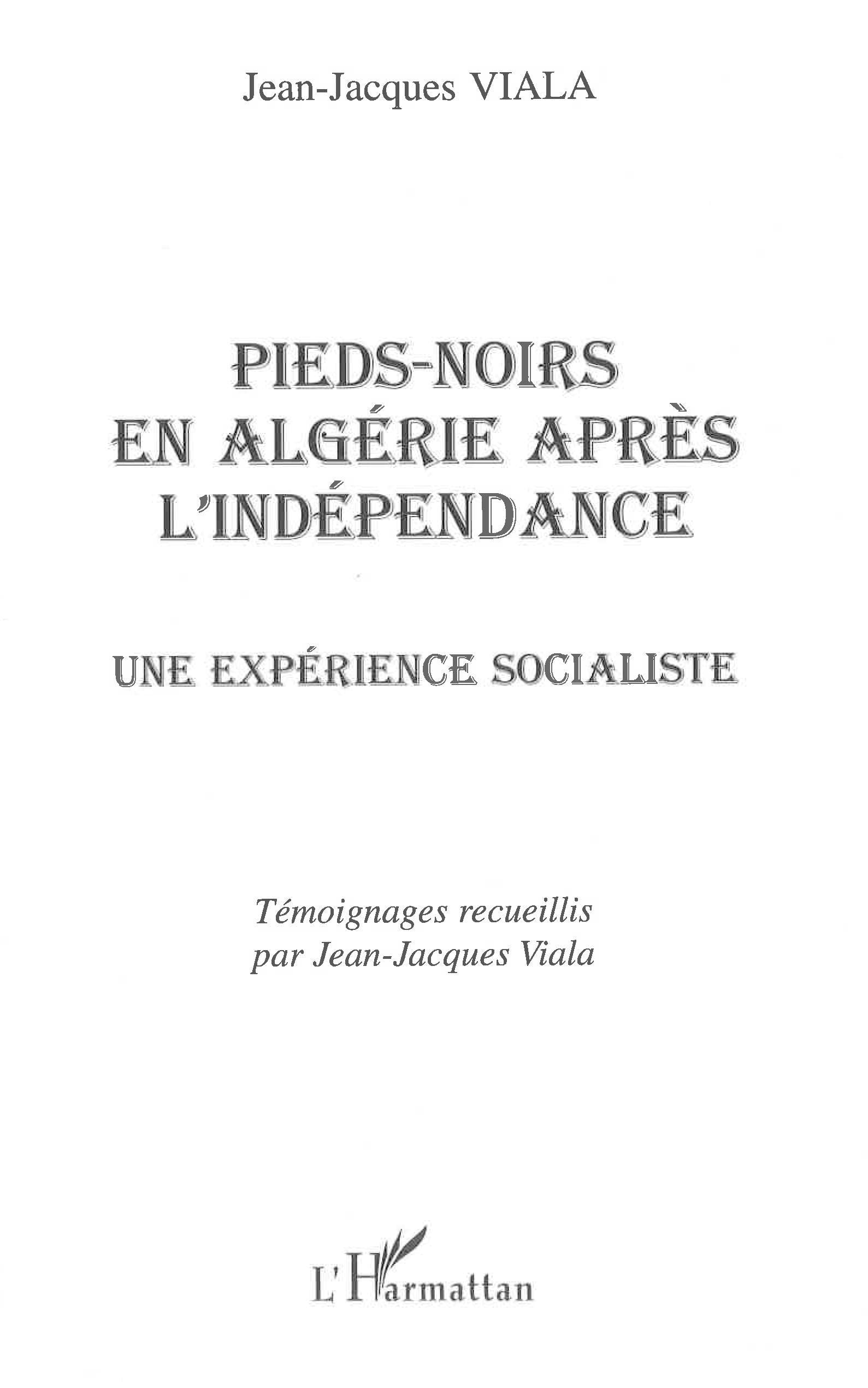 PIEDS-NOIRS EN ALGÉRIE APRÈS L'INDÉPENDANCE: Une expérience socialiste Social Sciences