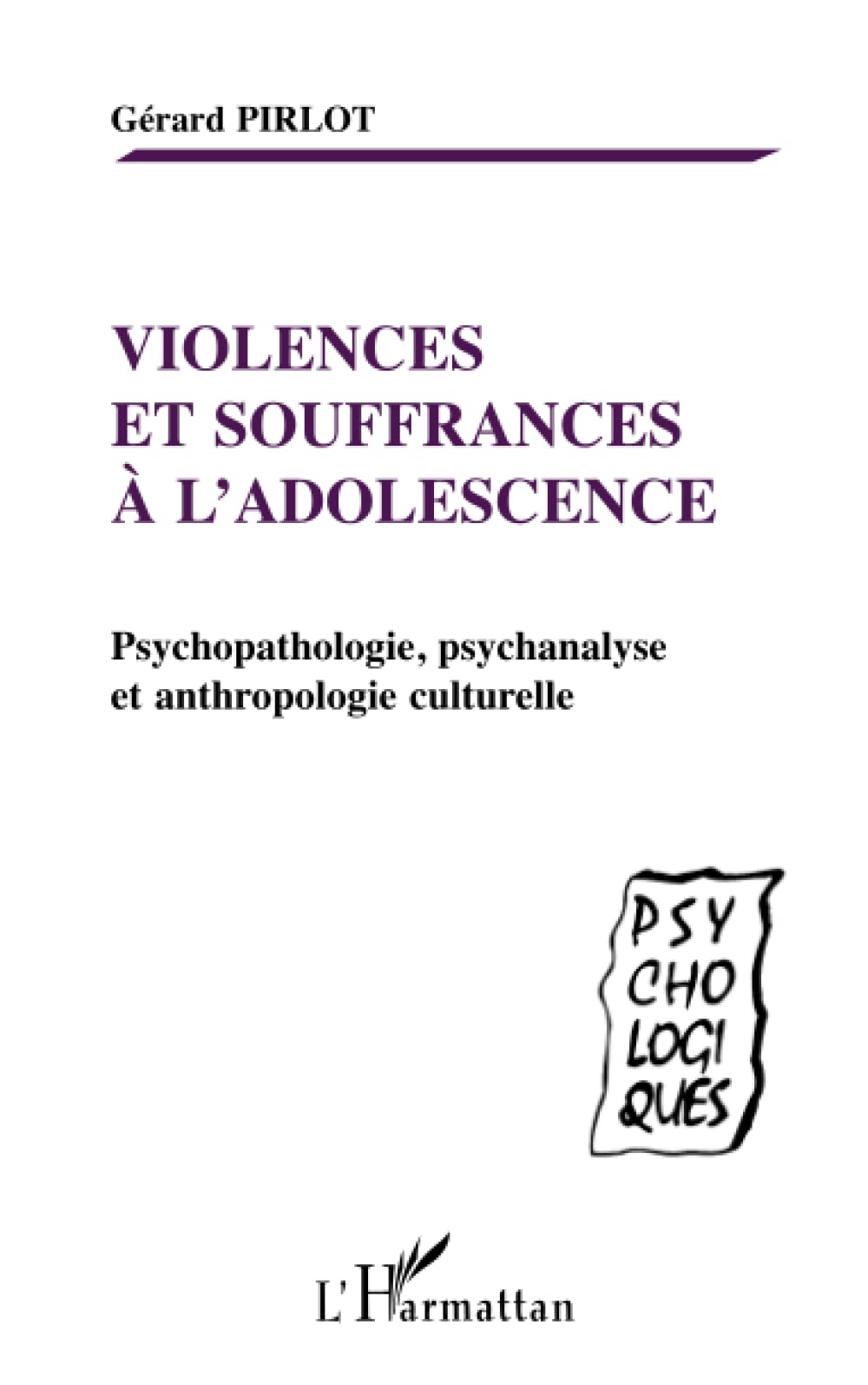 VIOLENCES ET SOUFFRANCES À L'ADOLESCENCE: Psychopathologie, psychanalyse et anthropologie culturelle book