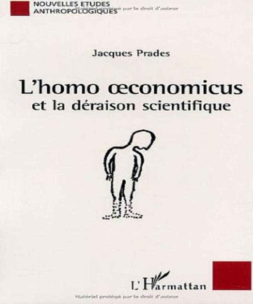 L'Homo oeconomicus et la Déraison scientifique book