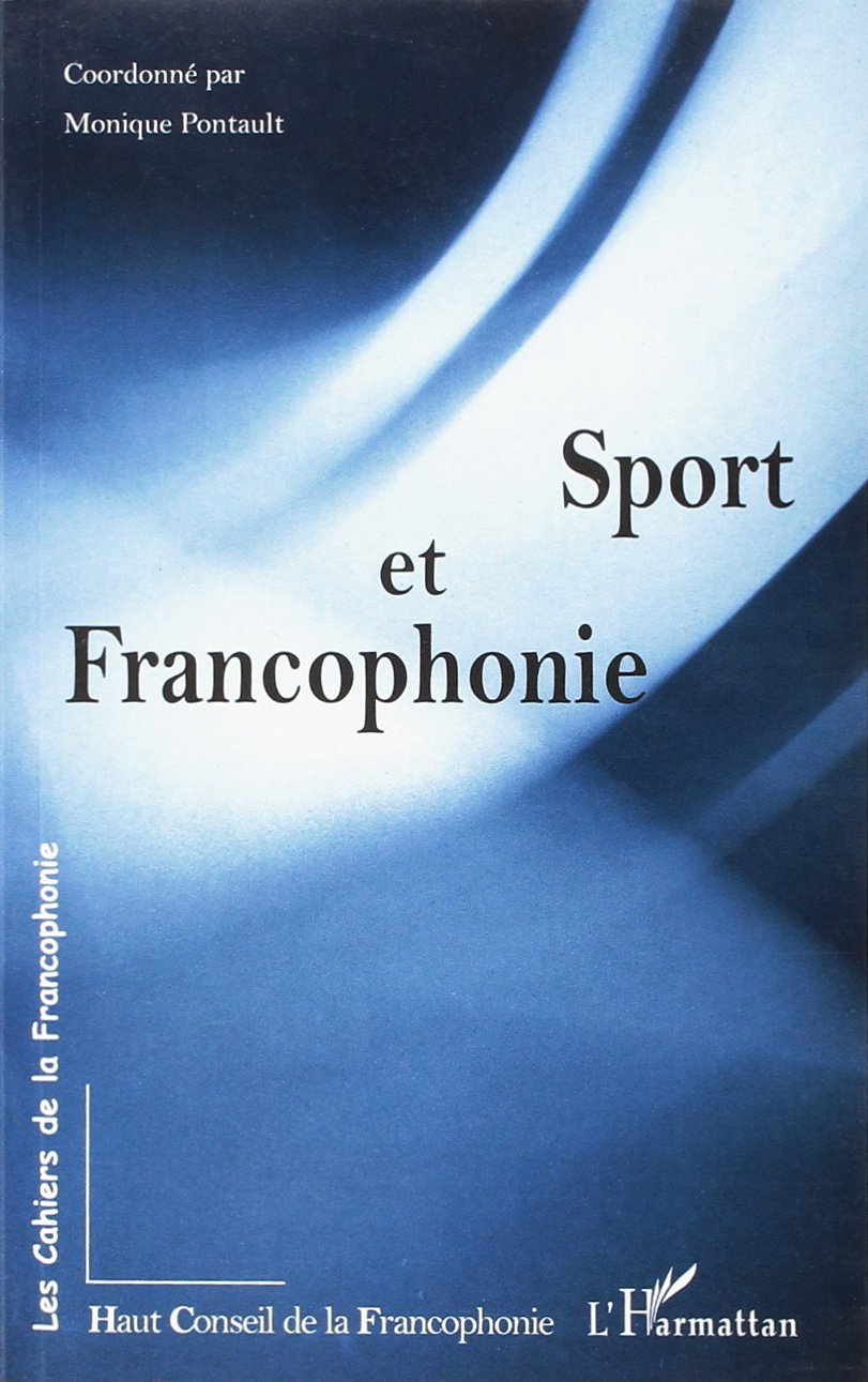 Les cahiers de la francophonie n.9 : sport et francophonie Leisure & Fun