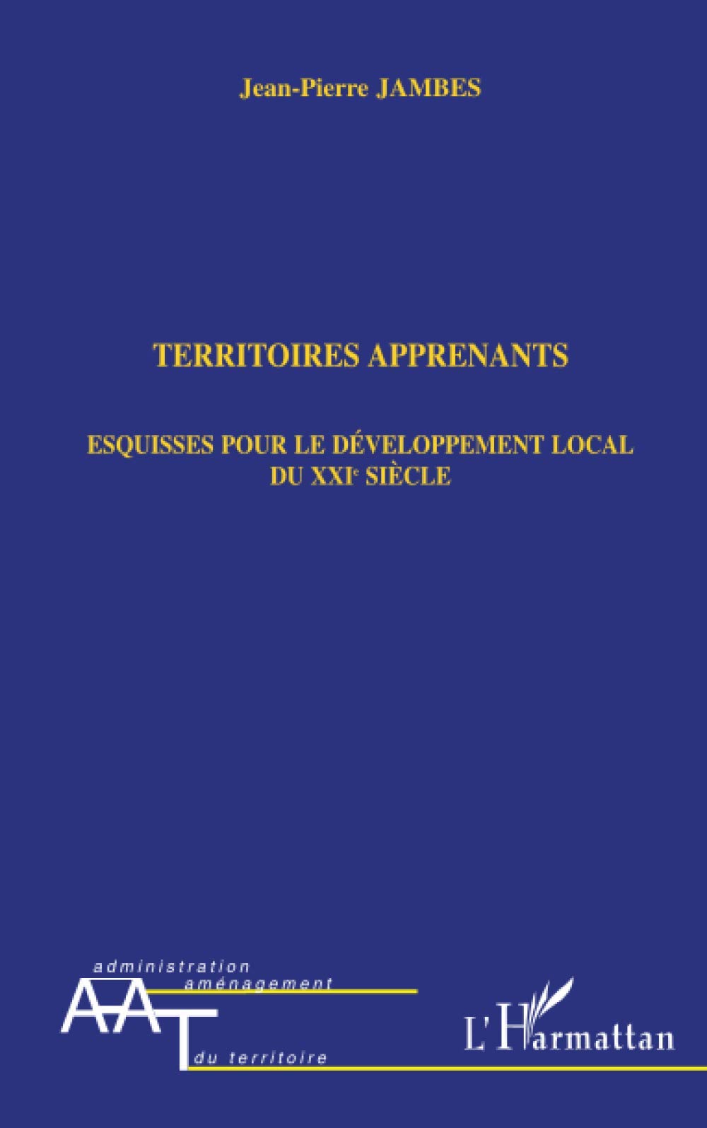TERRITOIRES APPRENANTS: Esquisses pour le développement local du XXIe siècle Architecture