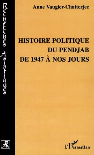 Histoire politique du pendjab de 1947 a nos jours book
