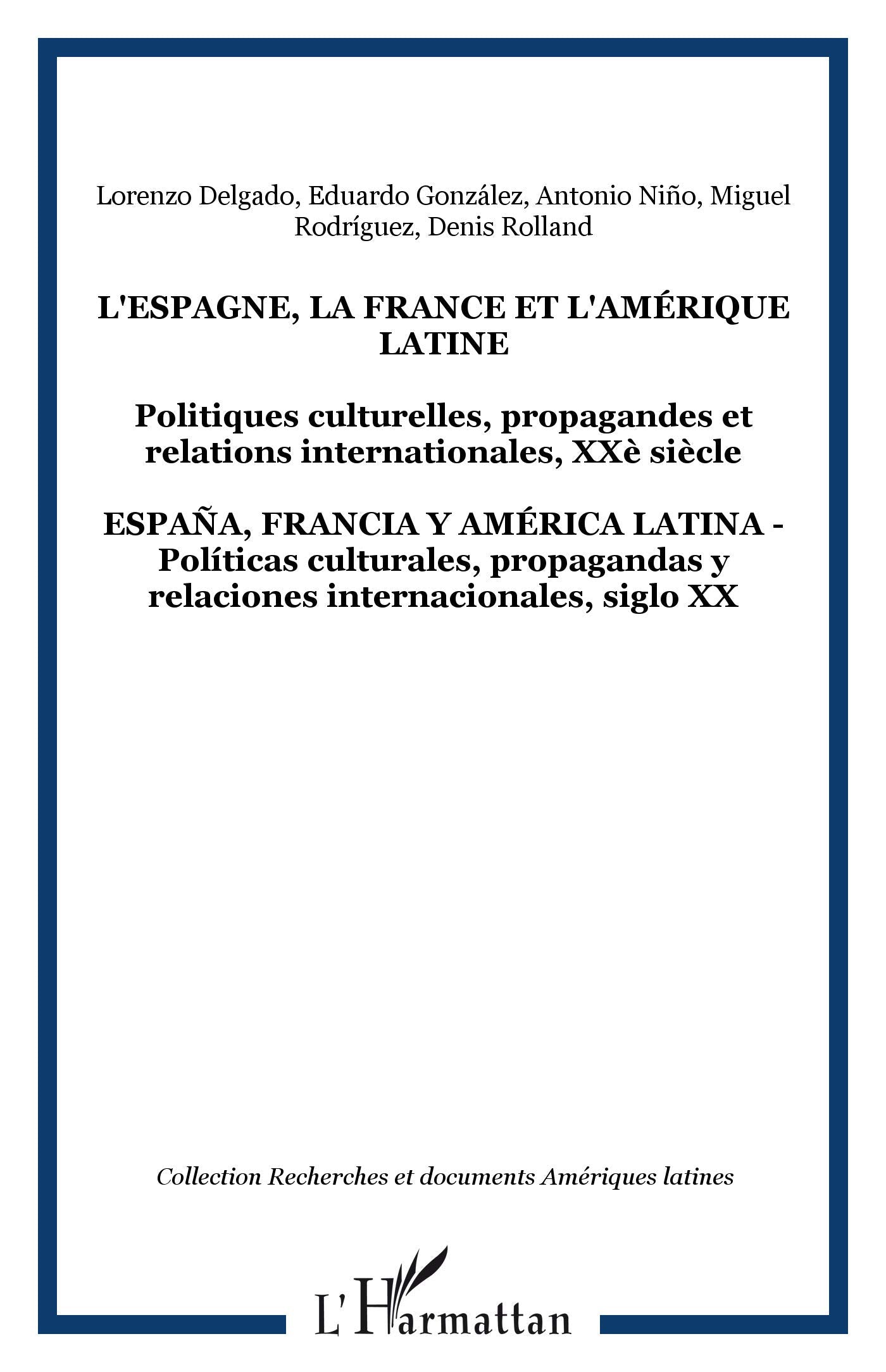 L'Espagne, la France et l'amerique latine: politiques culturelles, propagandes et relations internat book