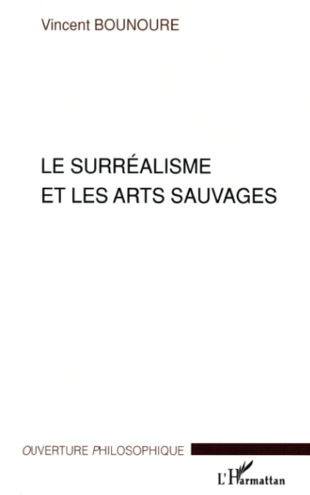 LE SURRÉALISME ET LES ARTS SAUVAGES Film, Art & Culture