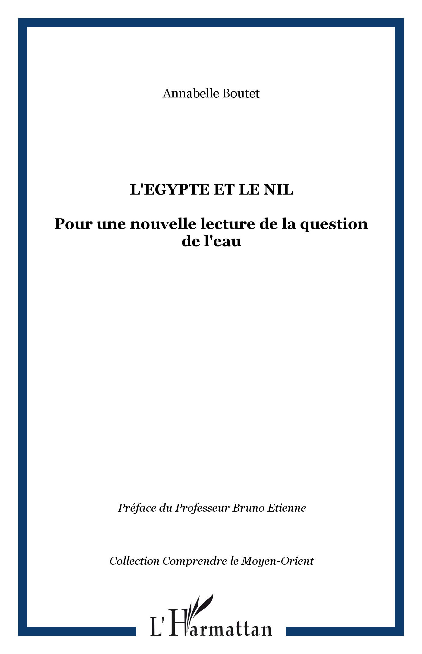 L'EGYPTE ET LE NIL : POUR UNE NOUVELLE LECTURE DE LA QUESTION DE L'EAU Politics & History