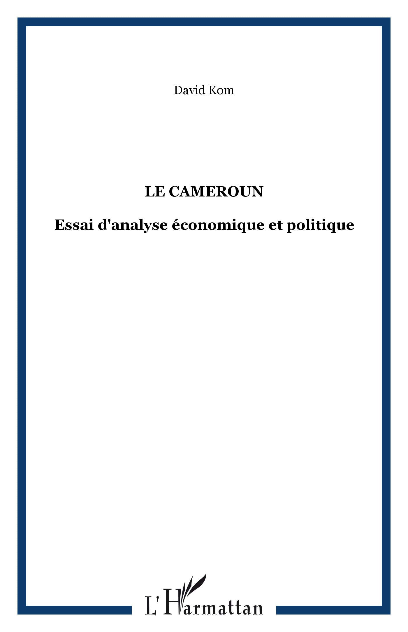Cameroun (le) essai d'analyse economique et politique book