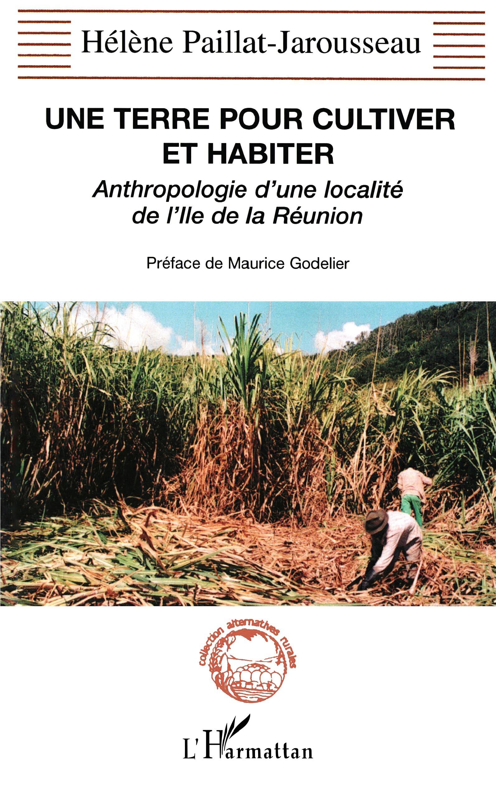 Terre pour cultiver et habiter une anthropologie d'une localité de l'île book
