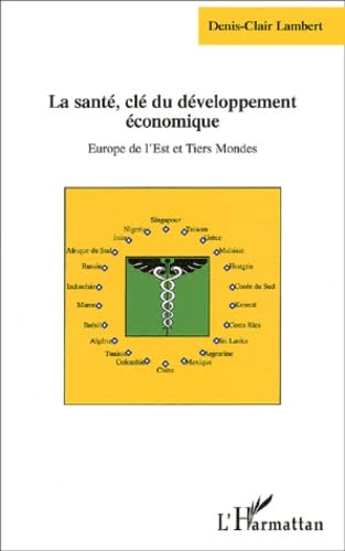 Sante cle du developpement economique (la) europe de l'est et tiers mondes book
