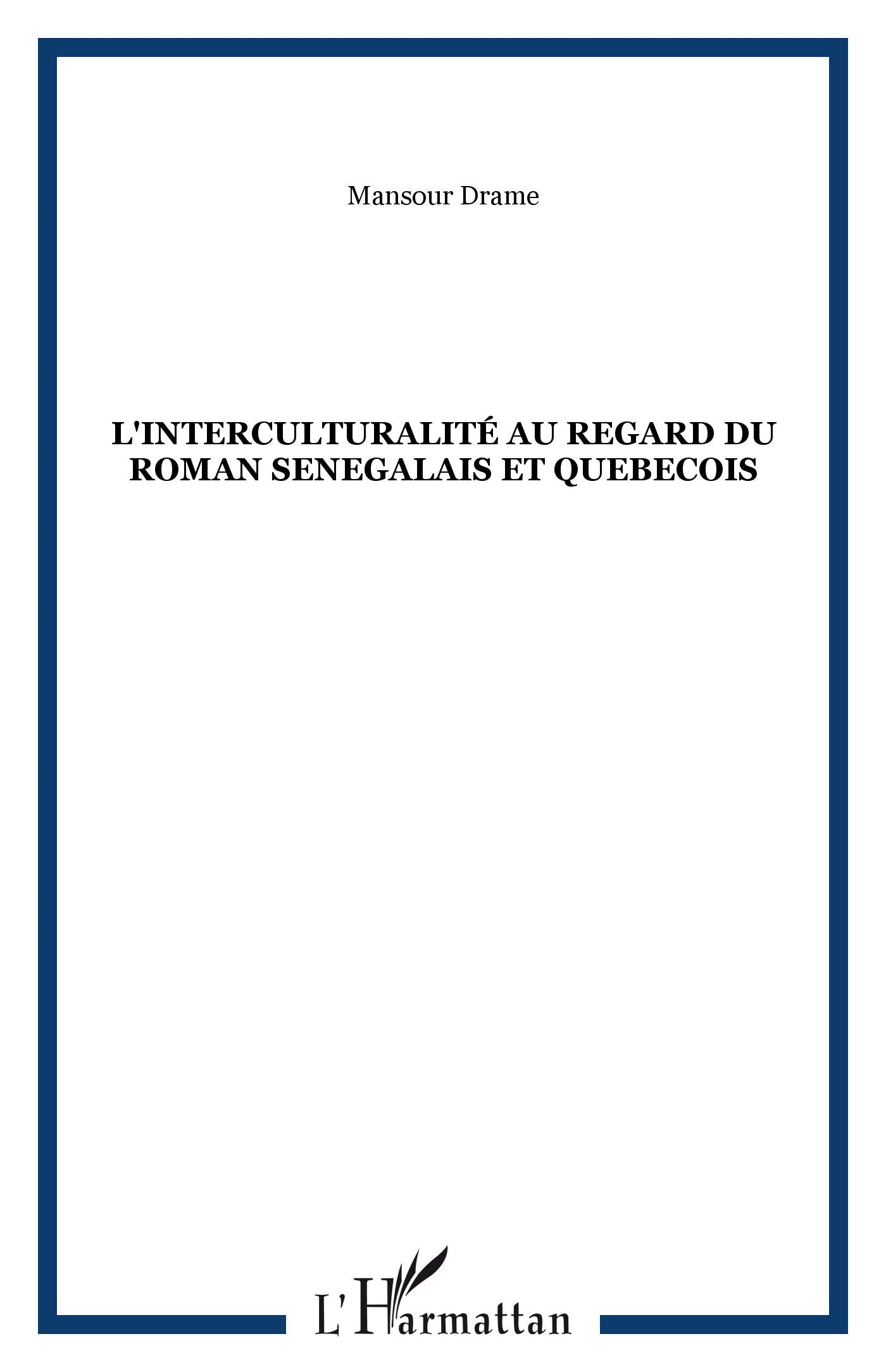 L'interculturalité au regard du roman sénégalais et québécois book