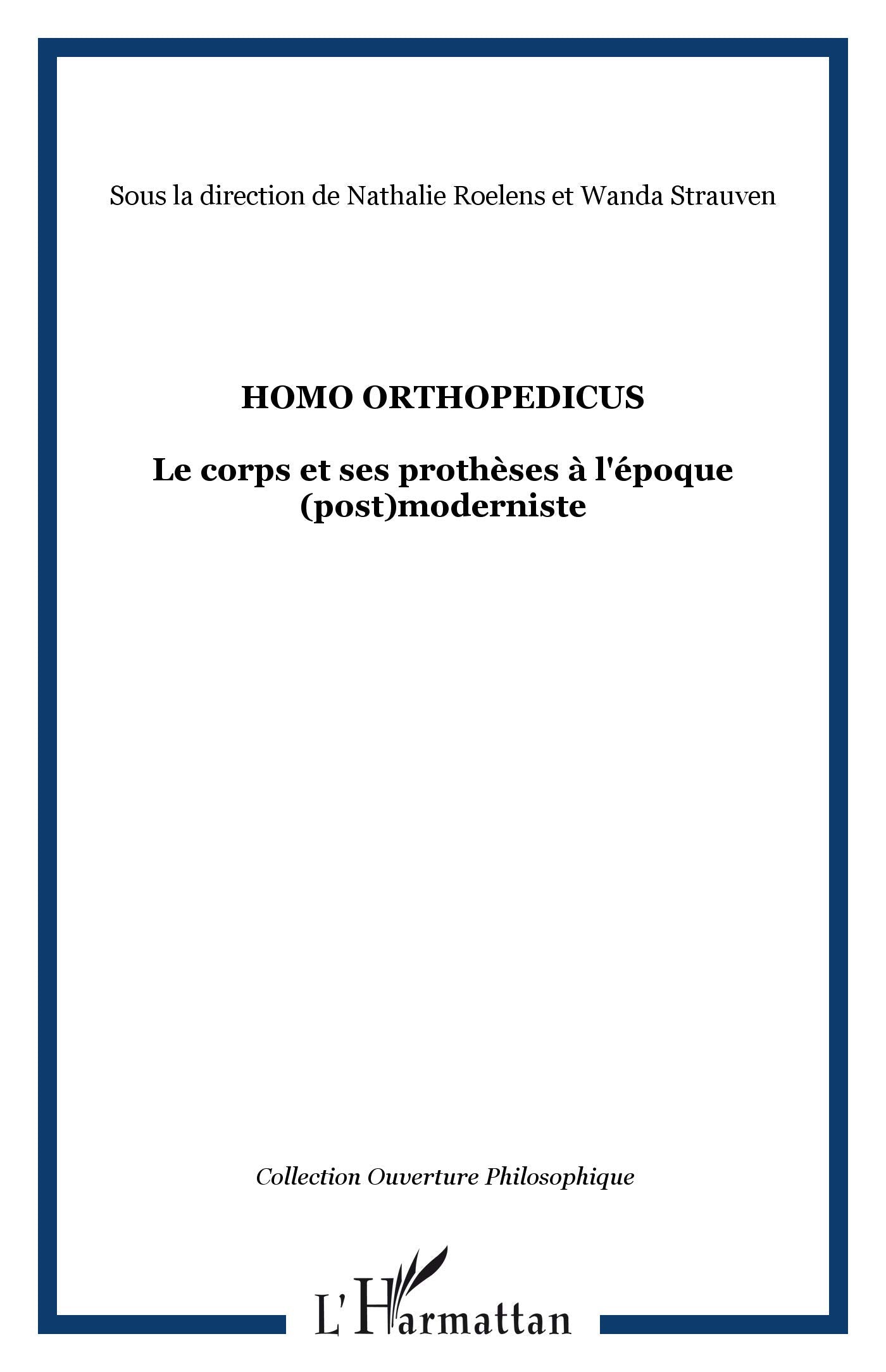 Homo orthopedicus : Le corps et ses prothèses à l'époque (post)moderniste book