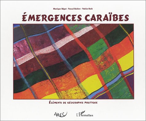 Ermergences Caraïbes : Eléments de géographie politique book