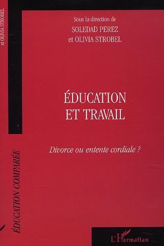 Education et travail divorce ou entente cordiale ? book