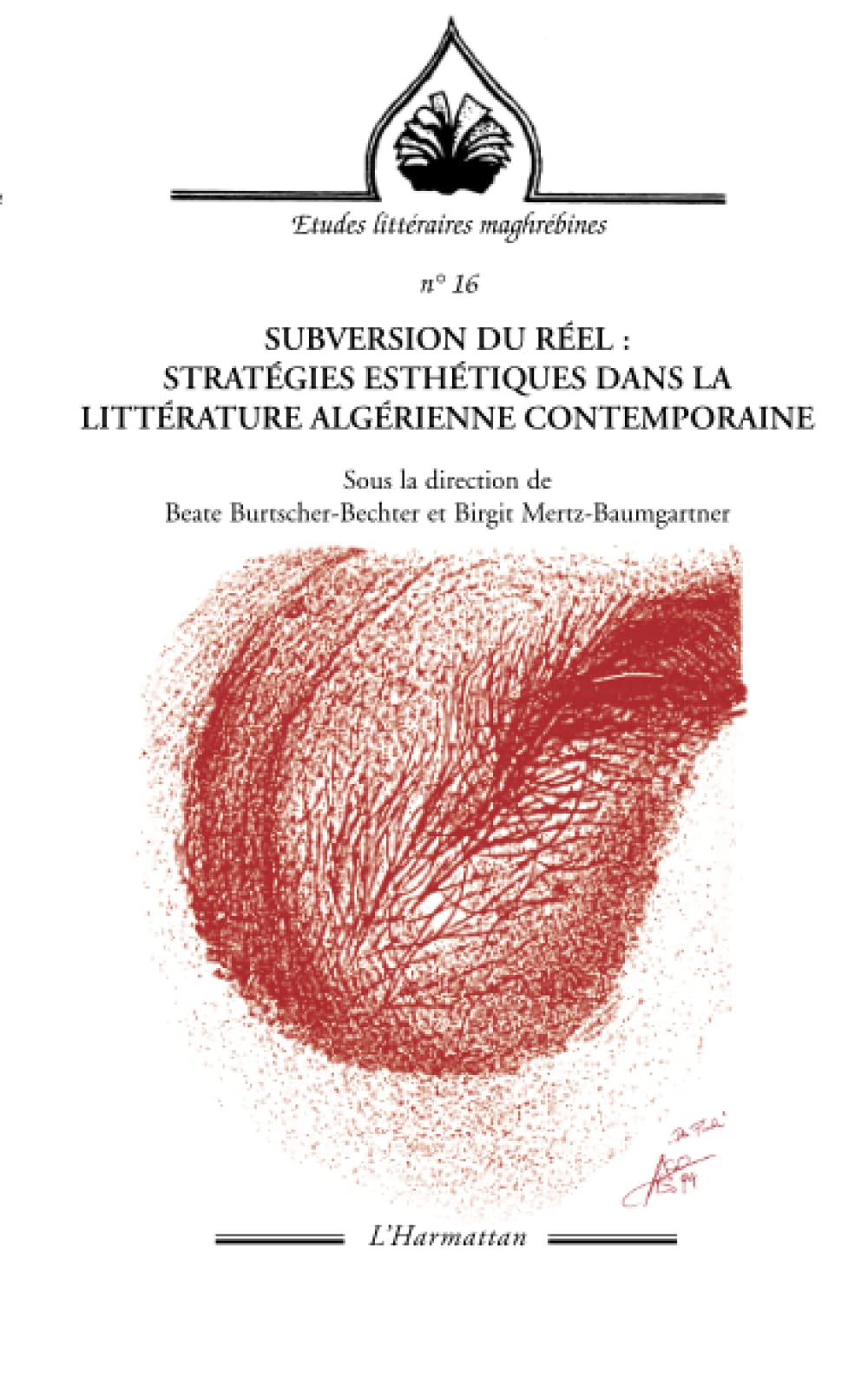SUBVERSION DU RÉEL : STRATÉGIES ESTHÉTIQUES DANS LA LITTÉRATURE ALGÉRIENNE: CONTEMPORAINE book