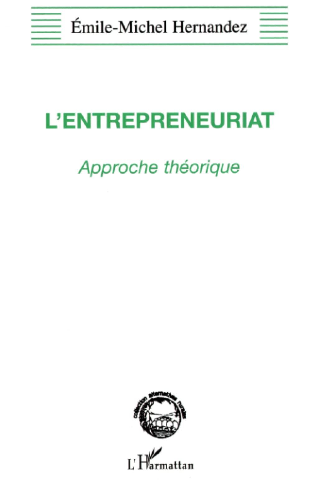 L'ENTREPRENEURIAT: Approche théorique book