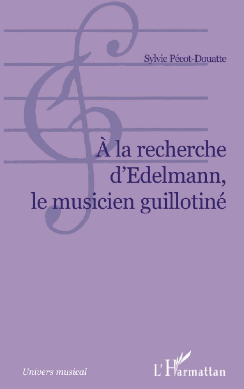 A la recherche d'Edelmann le musicien guillotiné book