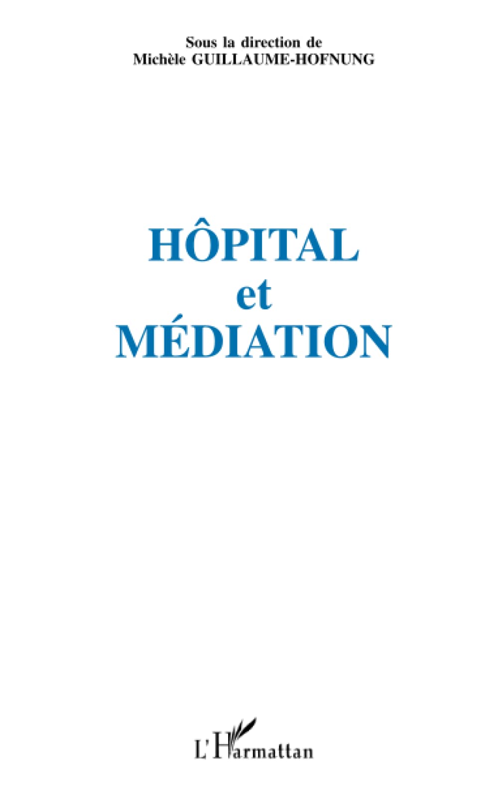 HÔPITAL ET MÉDIATION Social Sciences