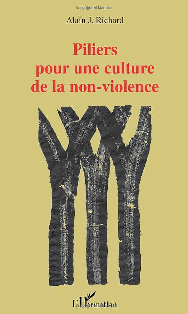 PILIERS POUR UNE CULTURE DE LA NON-VIOLENCE book