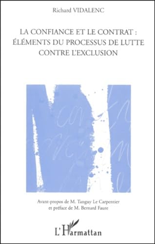 LA CONFIANCE ET LE CONTRAT : ÉLÉMENTS DU PROCESSUS DE LUTTE CONTRE L'EXCLUSION book