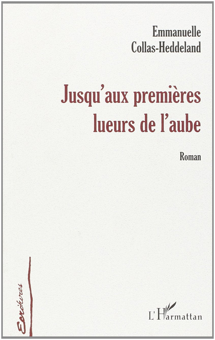 Jusqu'aux Premieres Lueurs de l'Aube book