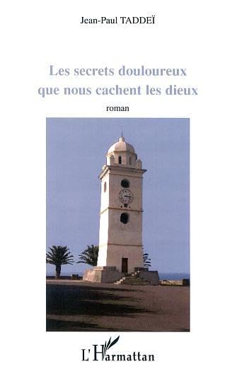 Secrets Douloureux Que Nous Cachent les Dieux (les) book