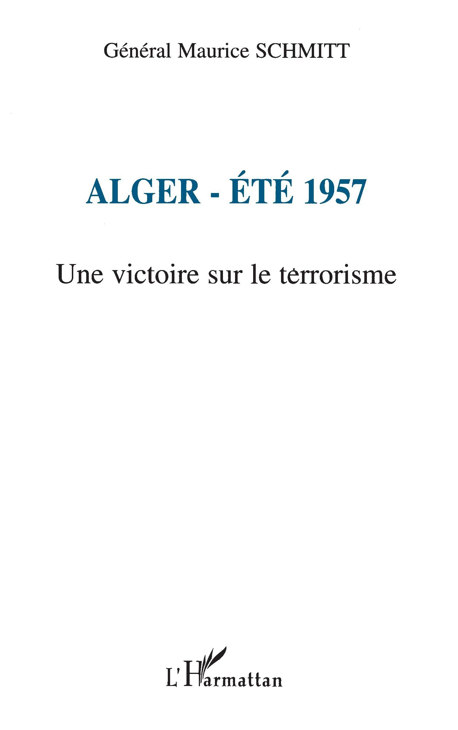 ALGER-ÉTÉ 1957: Une victoire sur le terrorisme Social Sciences