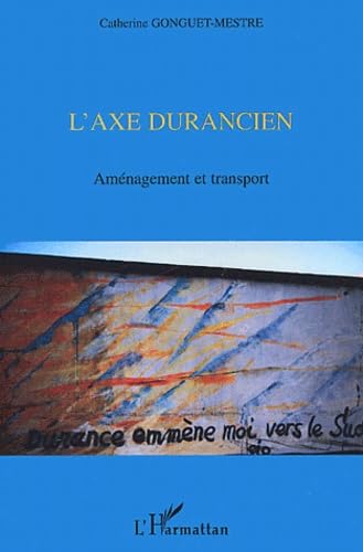 L'axe durancien. Aménagement et transport book