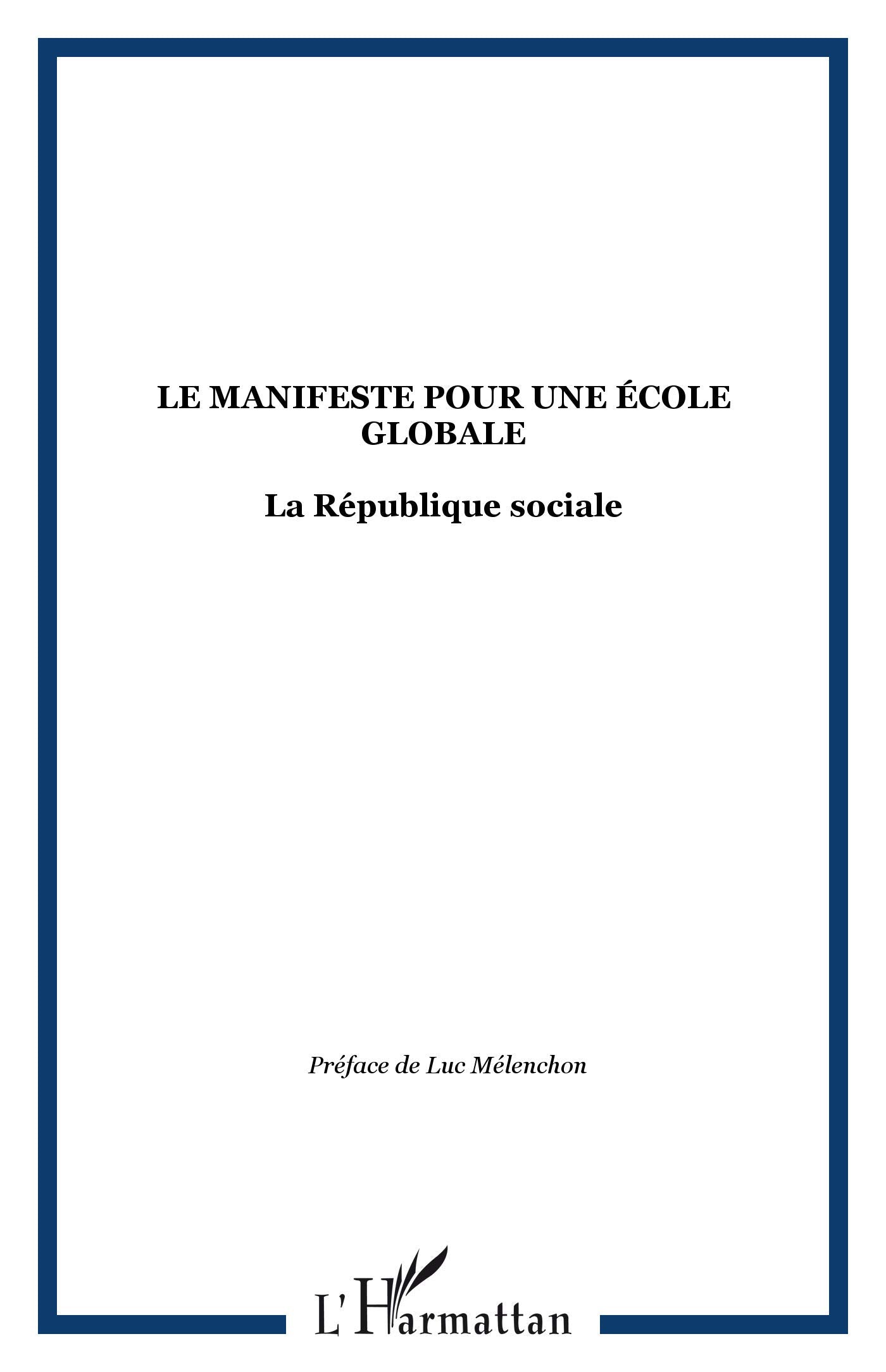 Manifeste pour une ecole globale: La République sociale Learning & Reference