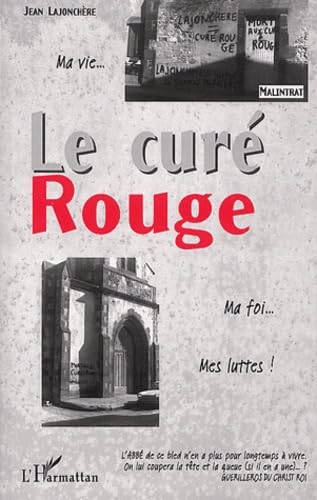 Le curé rouge: Ma vie Ma foi Mes luttes Religion & Esotericism