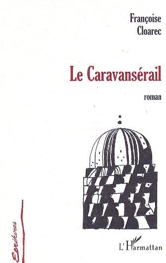 Caravanserail (le) book