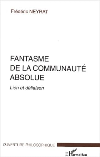 Fantasme de la communaute absolue len et deliaison book