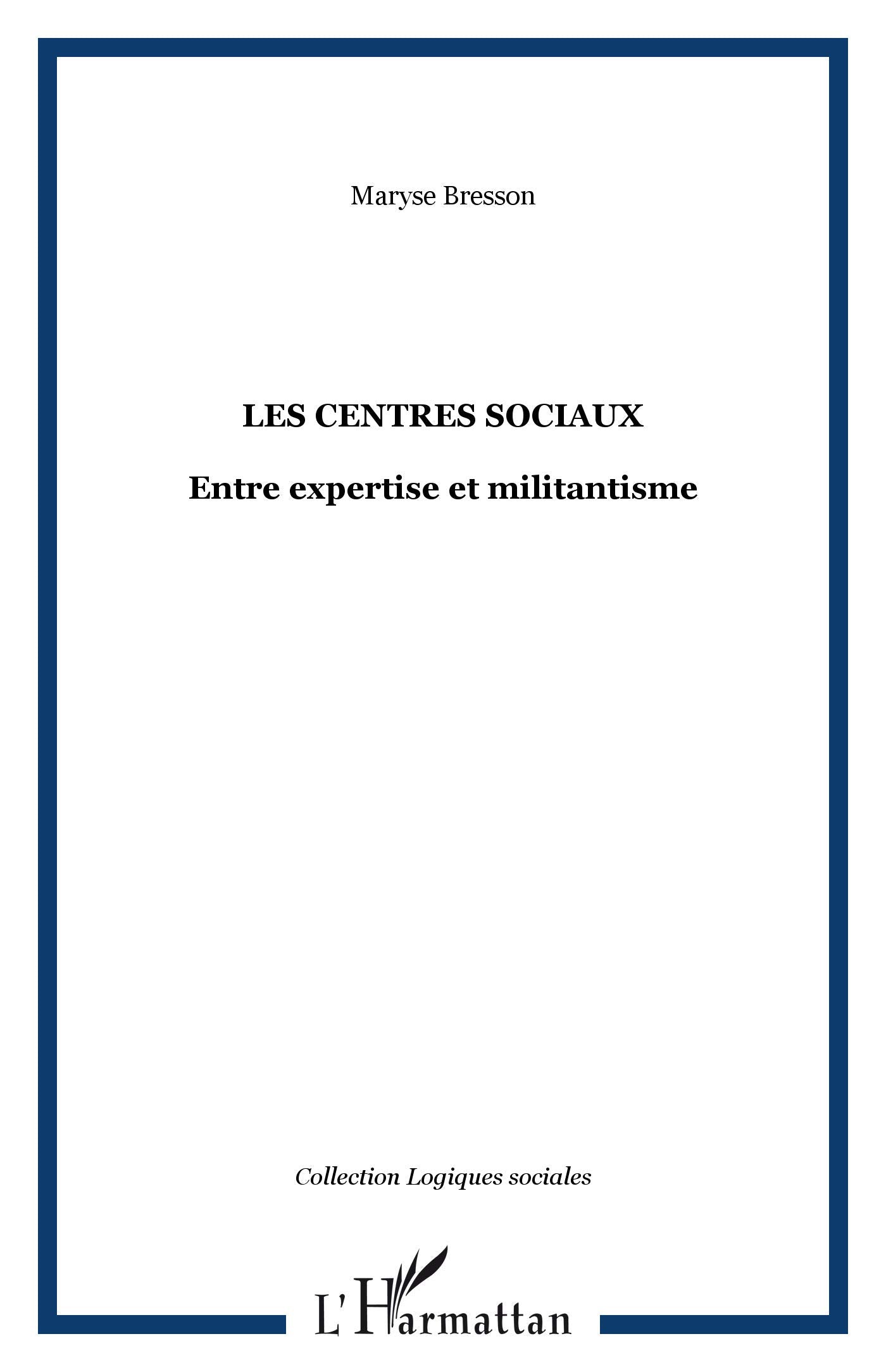 LES CENTRES SOCIAUX: Entre expertise et militantisme Law