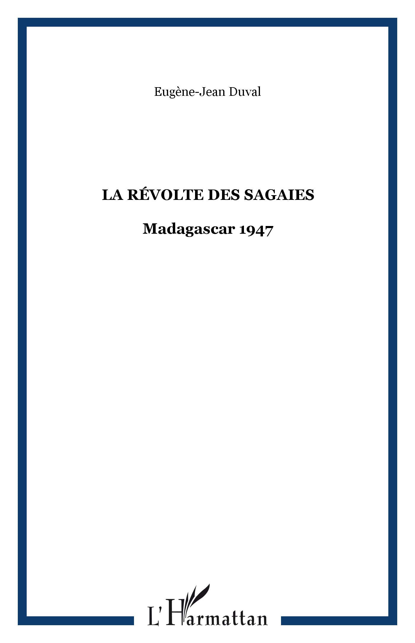 LA RÉVOLTE DES SAGAIES: Madagascar 1947 Law
