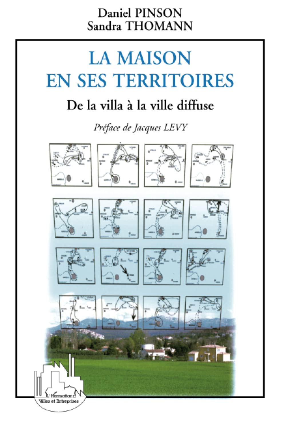 LA MAISON EN SES TERRITOIRES: De la villa à la ville diffuse Social Sciences