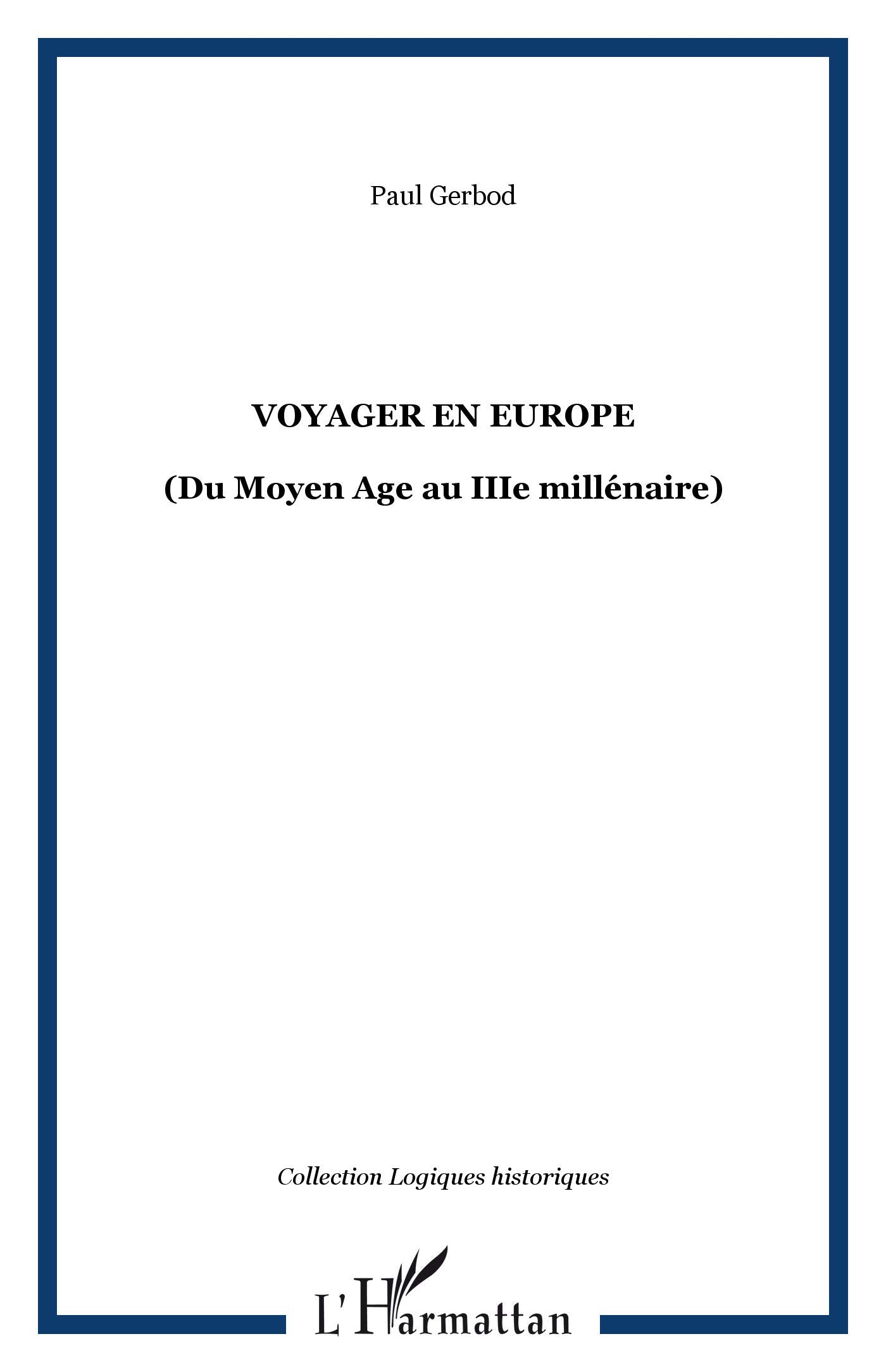 Voyager en Europe (du Moyen Age au IIIe millénaire) Politics & History