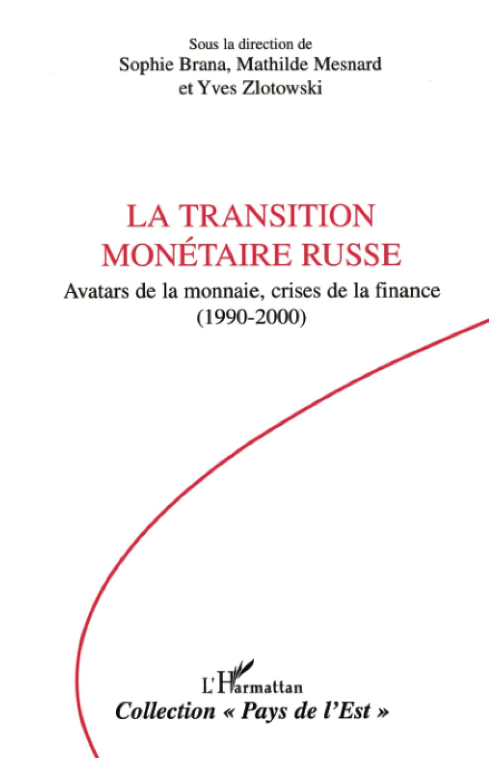 La transition monétaire russe: Avatars de la monnaie, crises de la finance (1990-2000) book