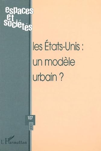 Espaces et sociétés N° 107/2001 : Les Etats-Unis : un modèle urbain ? book