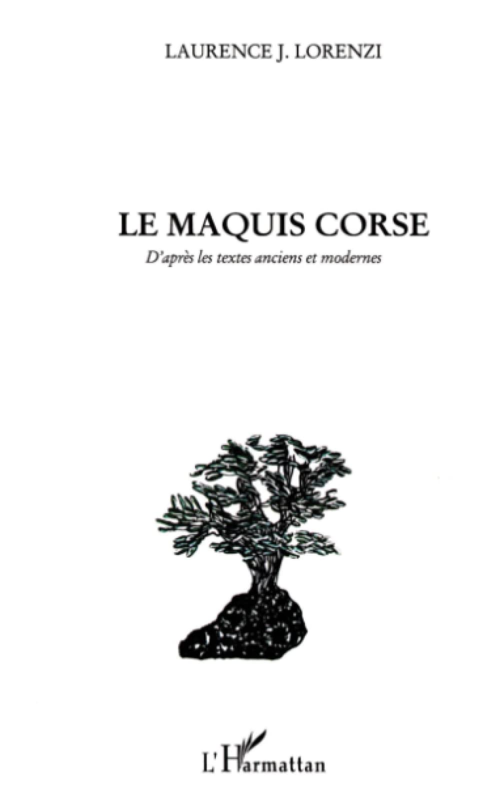 LE MAQUIS CORSE: D’après les textes anciens et modernes book