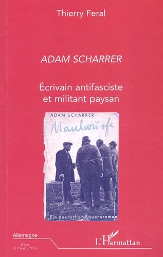Adam Scharrer : Ecrivain antifasciste et militant paysan book