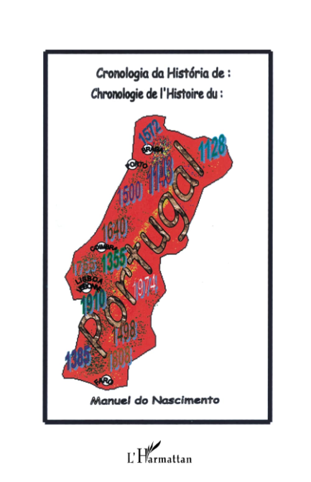 CHRONOLOGIE DE L'HISTOIRE DU Portugal: Cronologia da história du Portugal Natural Sciences