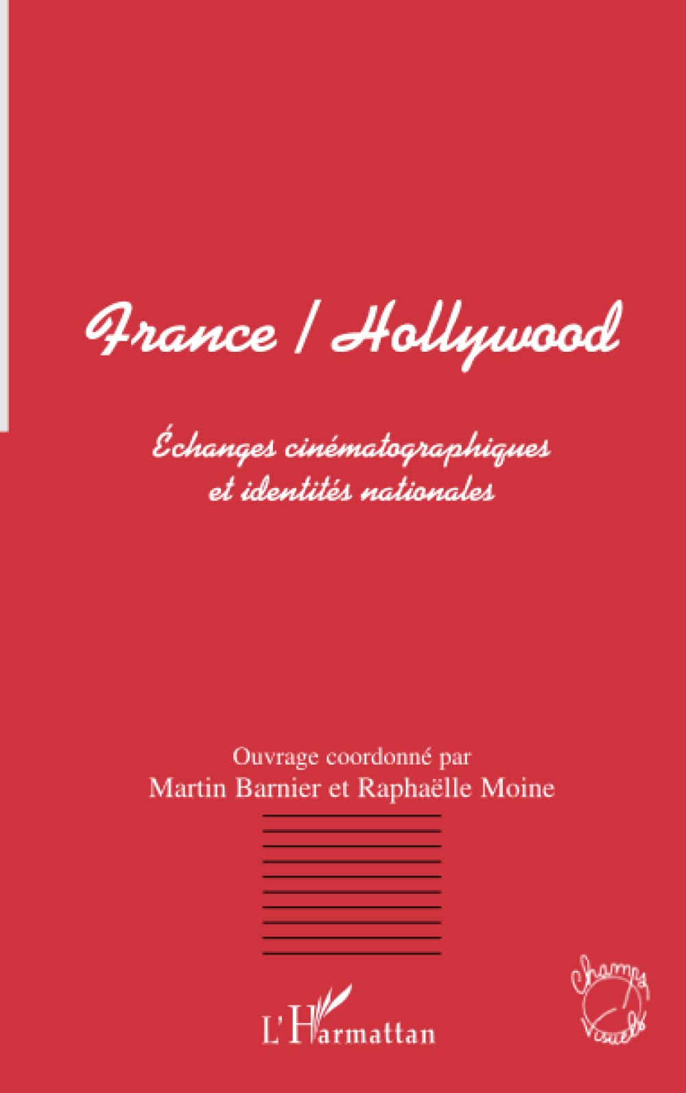 FRANCE/HOLLYWOOD: Echanges cinématographiques et identités nationales Photography