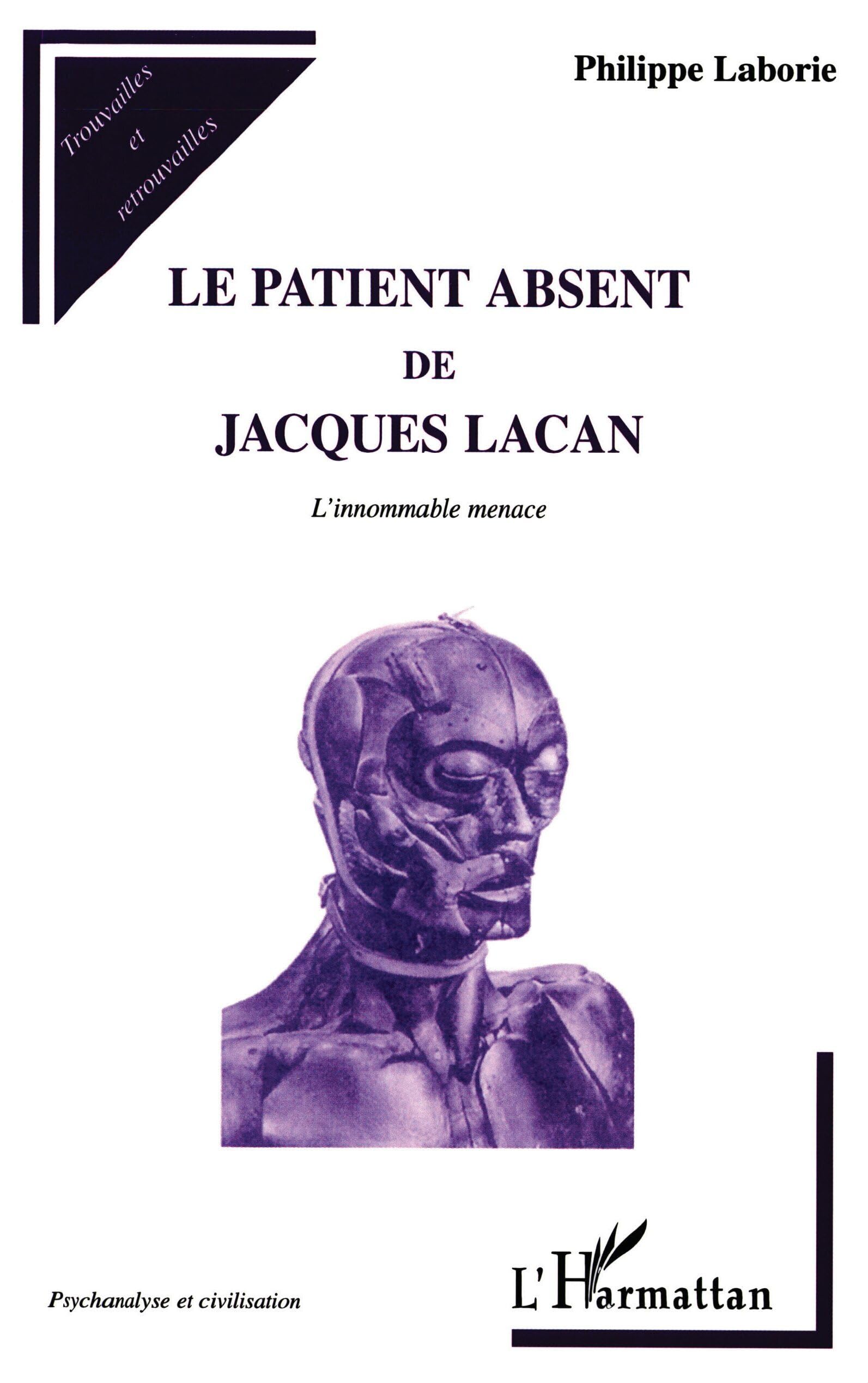 LE PATIENT ABSENT DE JACQUES LACAN: L'innommable menace Psychology
