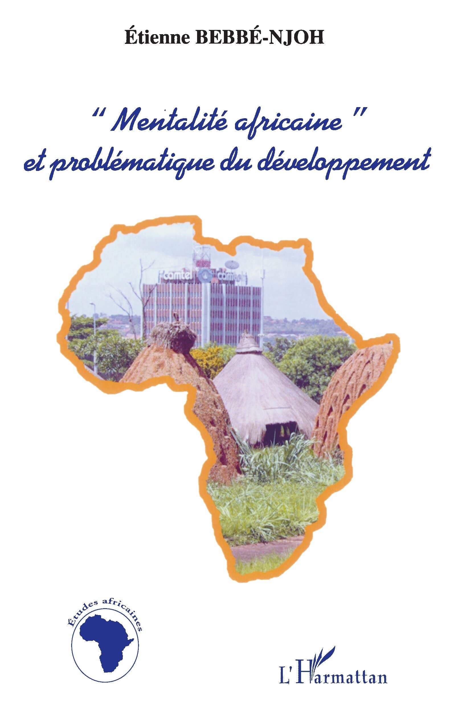 Mentalité africaine et problématique du développement book