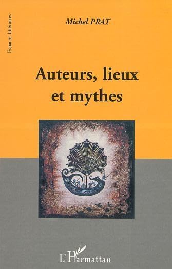 Auteurs, lieux et mythes book