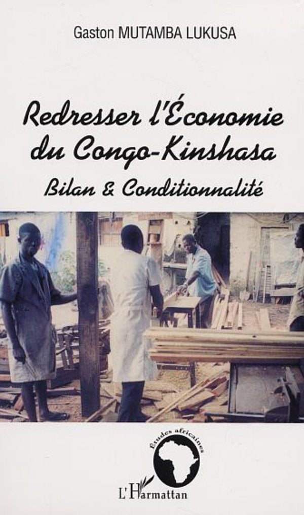 Redresser l'Economie du Congo-Kinshasa : Bilan et Conditionnalite book