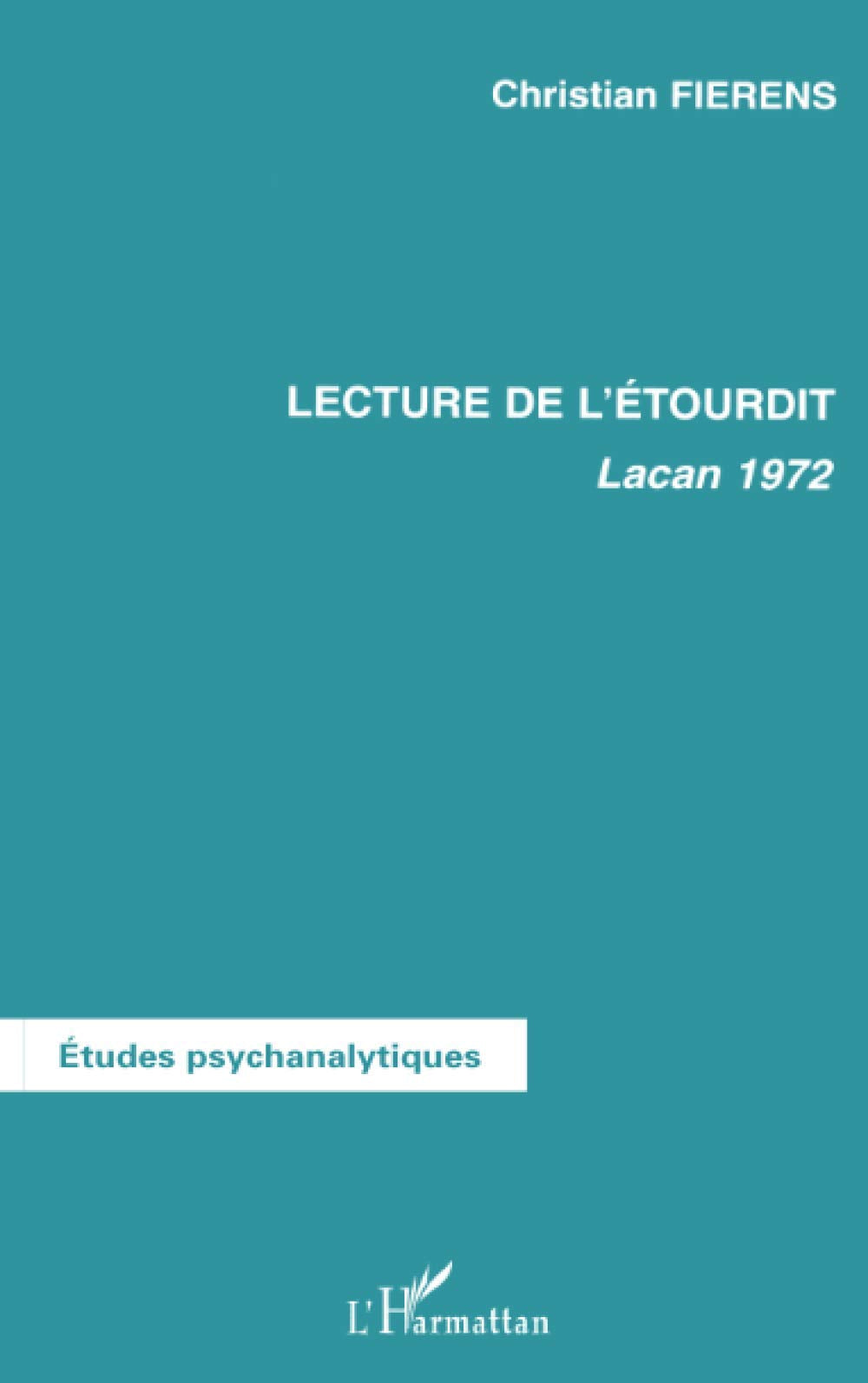 LECTURE DE L'ÉTOURDIT: Lacan 1972 Psychology
