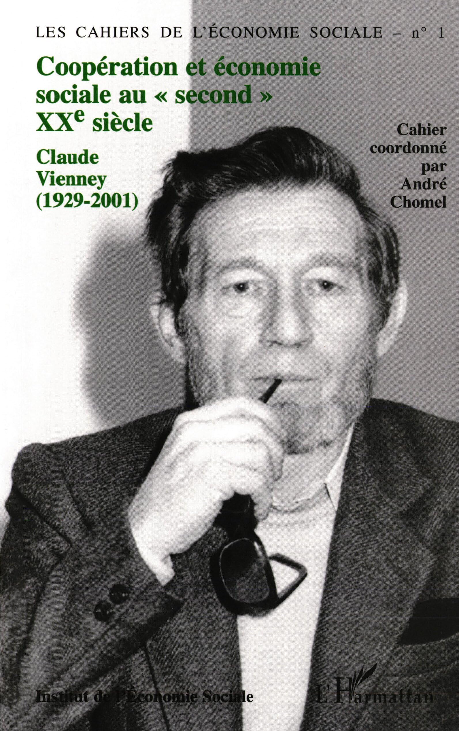 Les Cahiers de l'économie sociale, numéro 1 : Coopération et économie sociale au second XXéme siècle (1929-2001): Claude Vienney (1929-2001) Business, Finance & Career